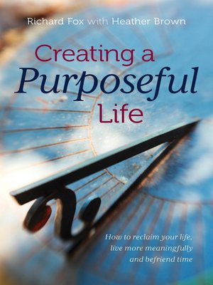 cover image of Creating a purposeful life